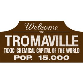 The Toxic Avenger - Panneau Tromaville