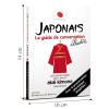 Japonais : Le Guide de Conversation Illustré