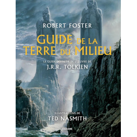 Guide de la Terre du Milieu - Le Guide définitif de l'oeuvre de Tolkie