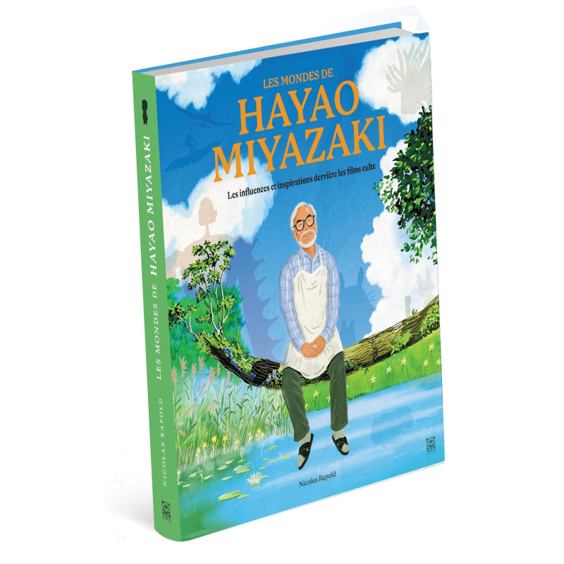 Les Mondes de Hayao Miyazaki – Nicolas Rapold – Ynnis Éditions