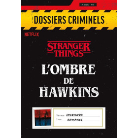Stranger Things - Jeu Dossiers Criminels L'Ombre de Hawkins
