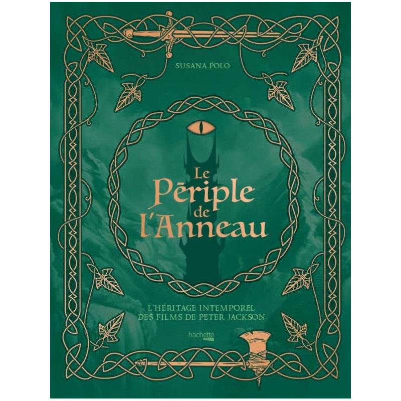 Le périple de l'Anneau - L'héritage intemporel des films de Peter Jackson