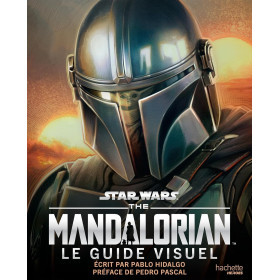 Star Wars : The Mandalorian - Le Guide Visuel