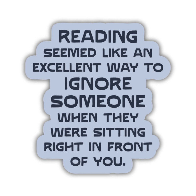 Legends & Lattes : Sagas & Sables d'Os - Autocollant Reading to Ignore Someone