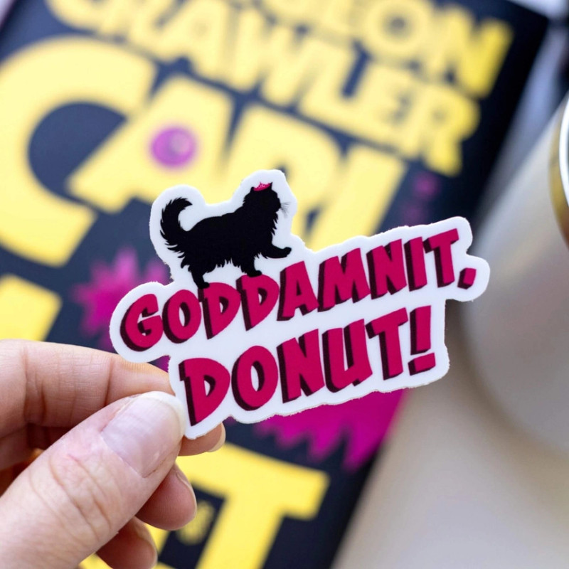 Dungeon Crawler Carl - Sticker Goddamnit, Donut ! - Kingdom of Threads