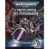 Warhammer 40K - L'Encyclopédie des Personnages