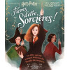 Harry Potter : Fières d'être sorcières !: Les filles qui ont marqué l'histoire du Monde des Sorciers