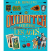 Le Quidditch à travers les âges : édition illustrée