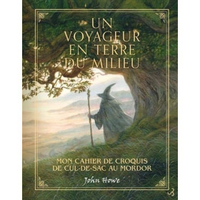 John Howe : Un voyageur en Terre du milieu - Mon carnet de croquis de Cul-de-sac au Mordor