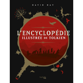 L'encyclopédie illustrée de Tolkien : Nouvelle édition (par David Day)