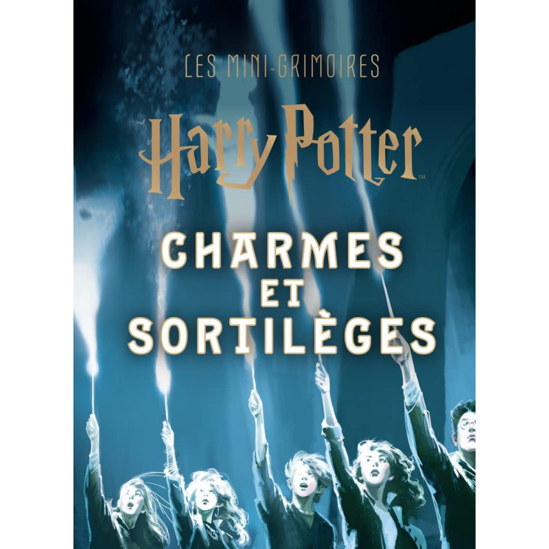 Les mini-grimoires Harry Potter T1: Charmes et sortilèges