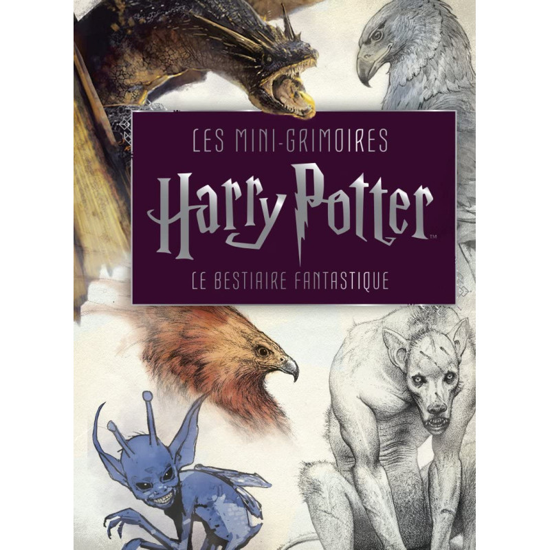 Les mini-grimoires Harry Potter T2 : Le bestiaire fantastique